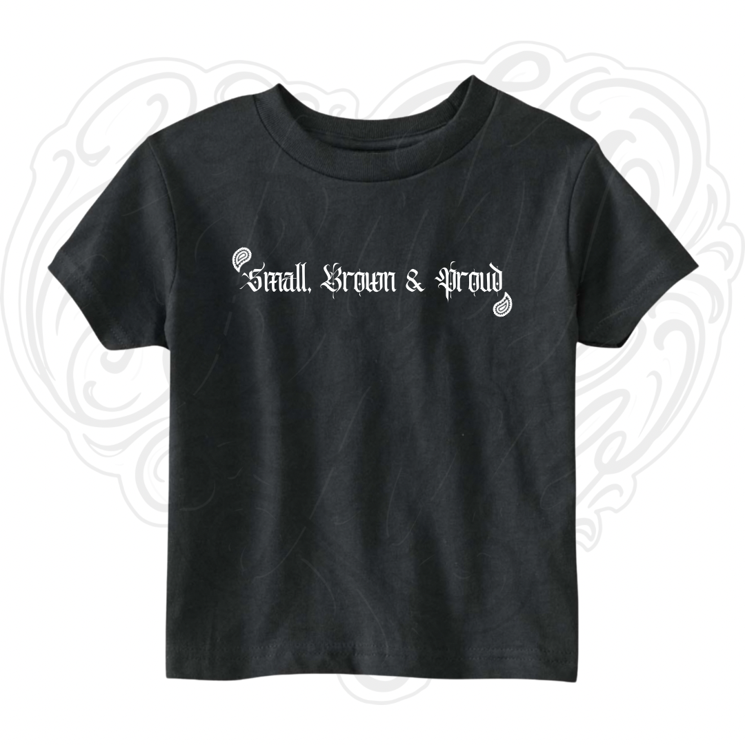 Small, Brown & Proud Ts